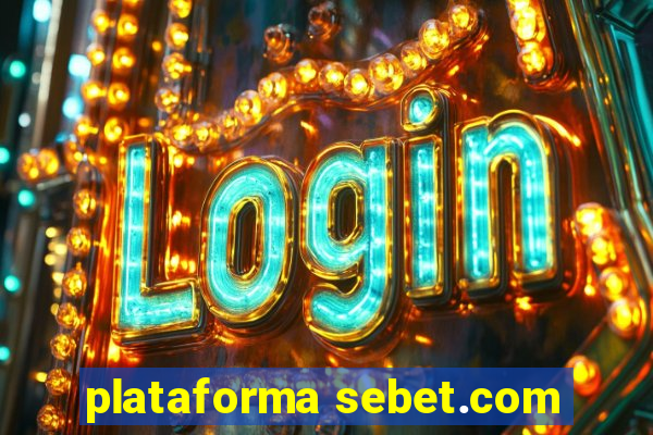 plataforma sebet.com